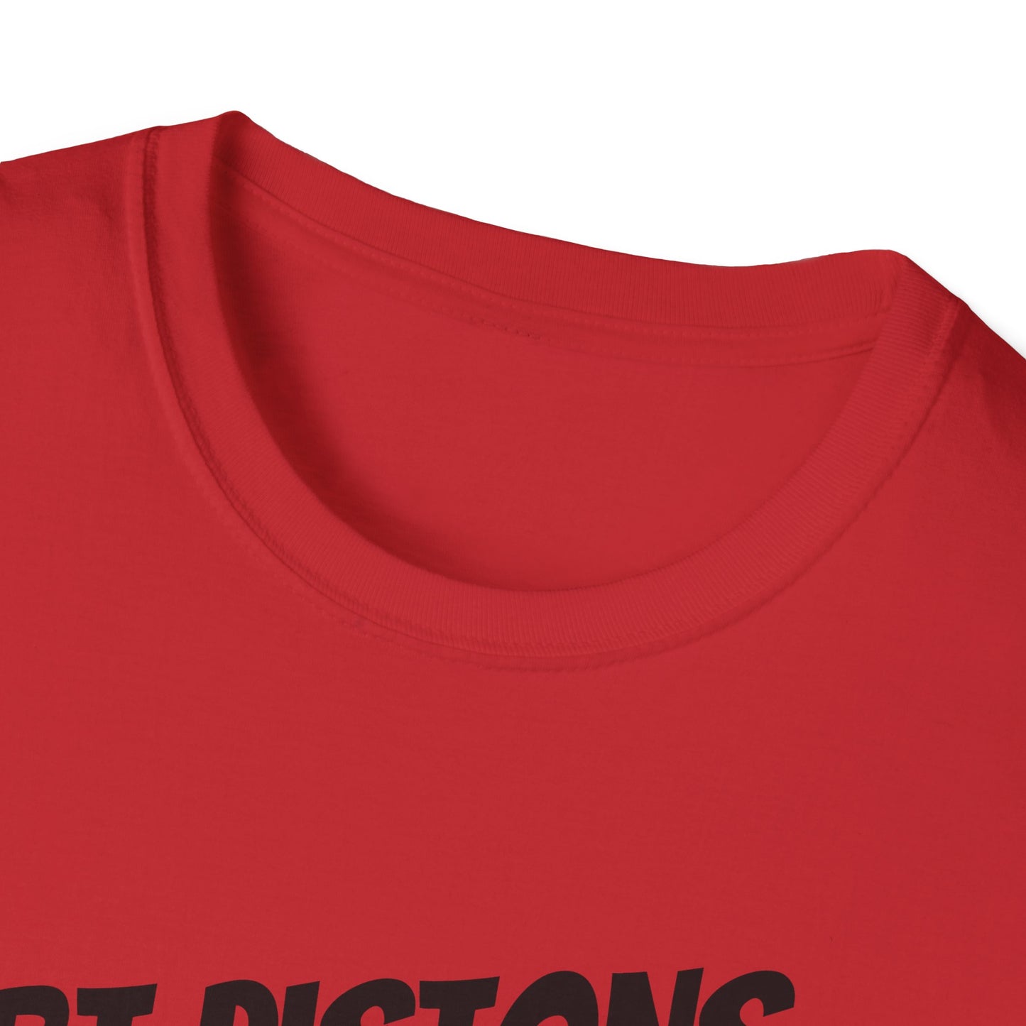 HURT PISTONS OR HURT FEELINGS T SHIRT
