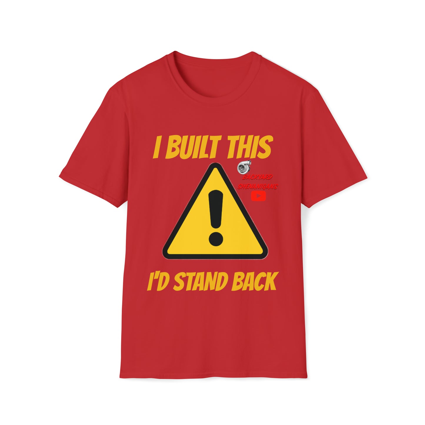 I BUILT THIS T SHIRT