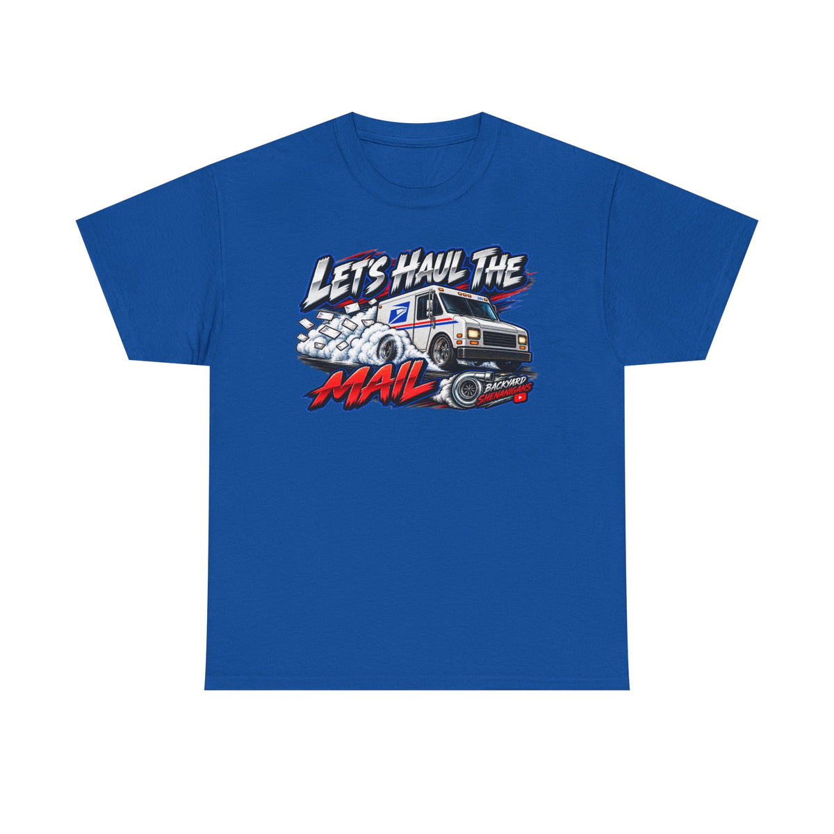 Haul The Mail Backyard Shenanigans T Shirt