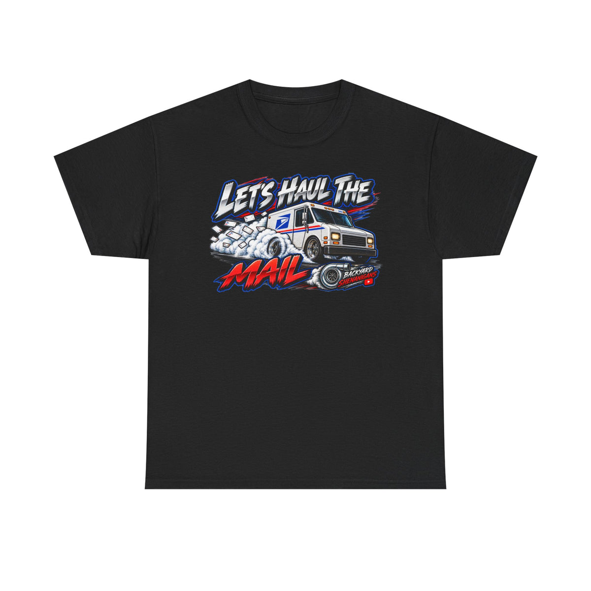 Haul The Mail Backyard Shenanigans T Shirt