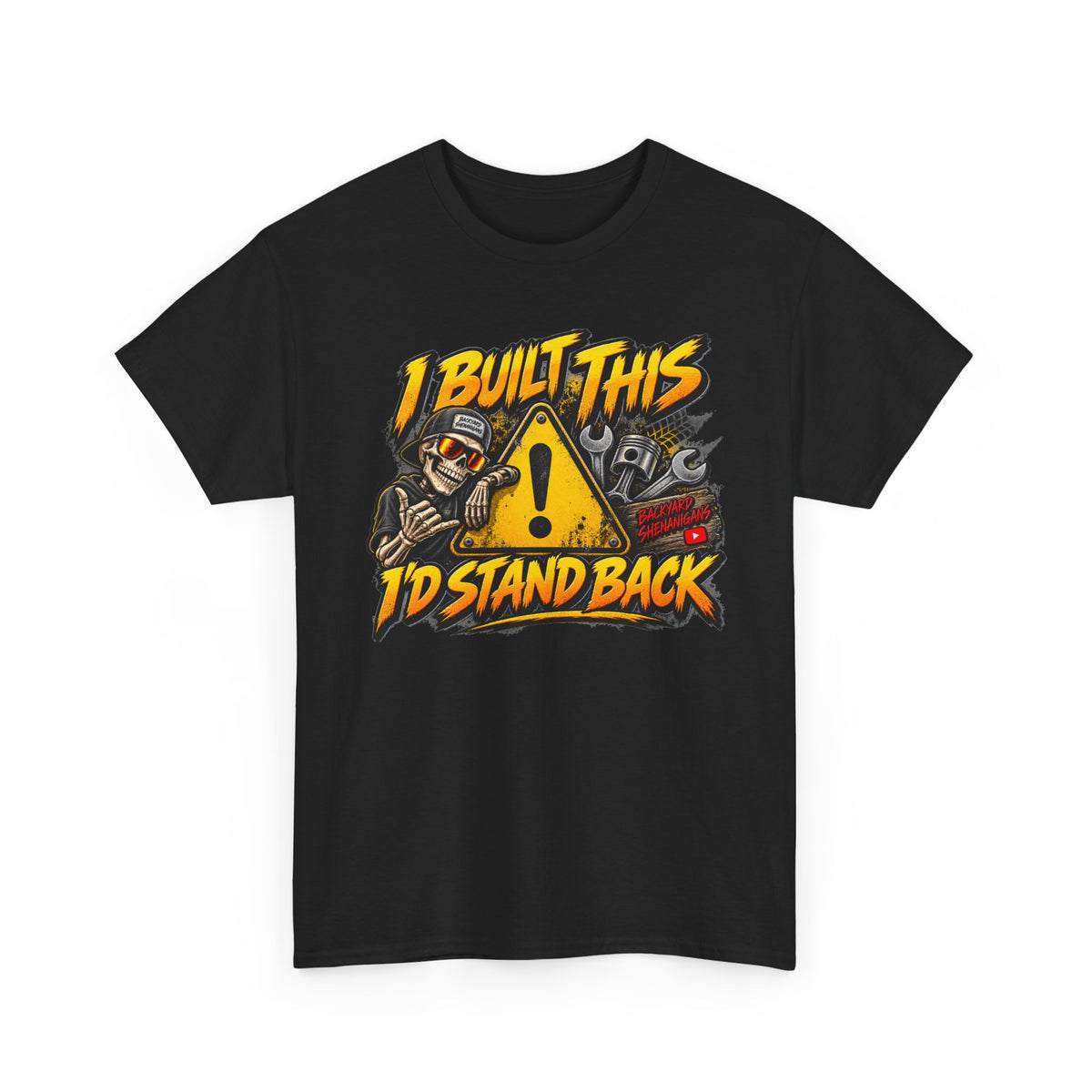 I Built This, I’d Stand Back Backyard Shenanigans T Shirt