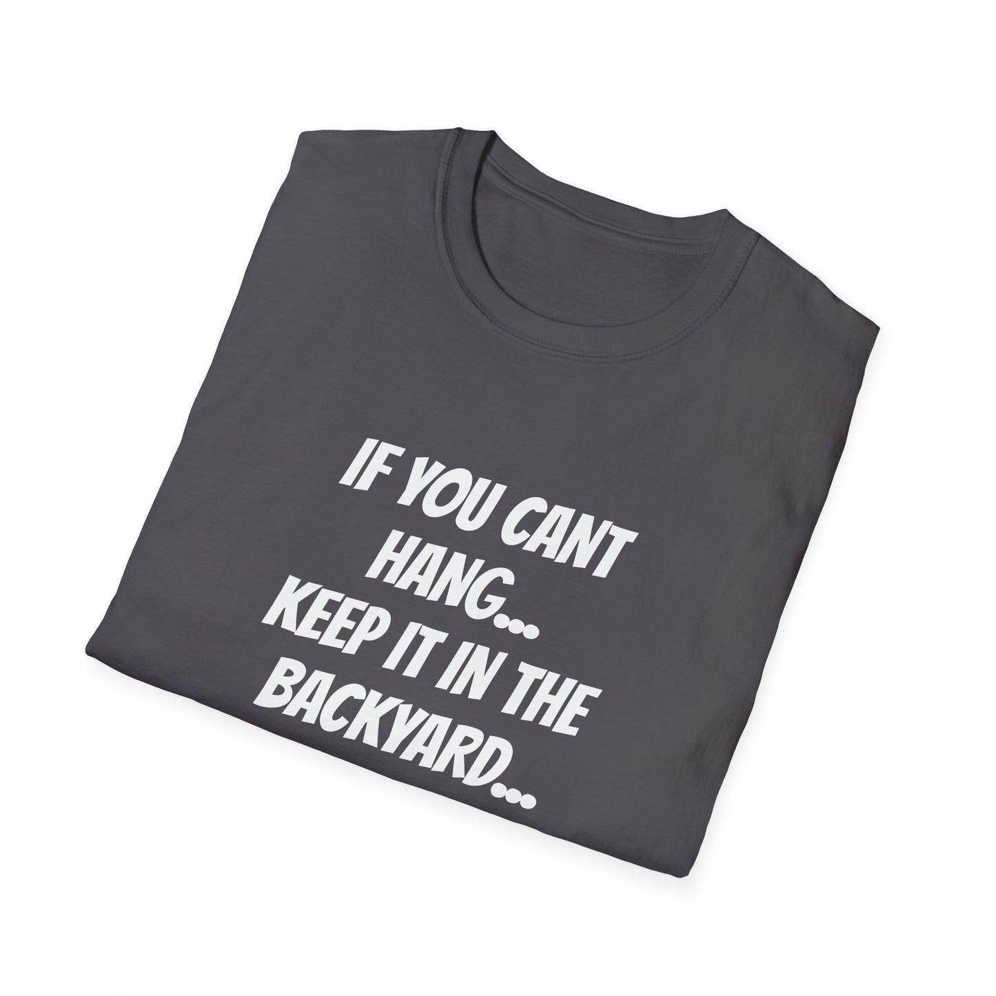 IF YOU CANT HANG T SHIRT