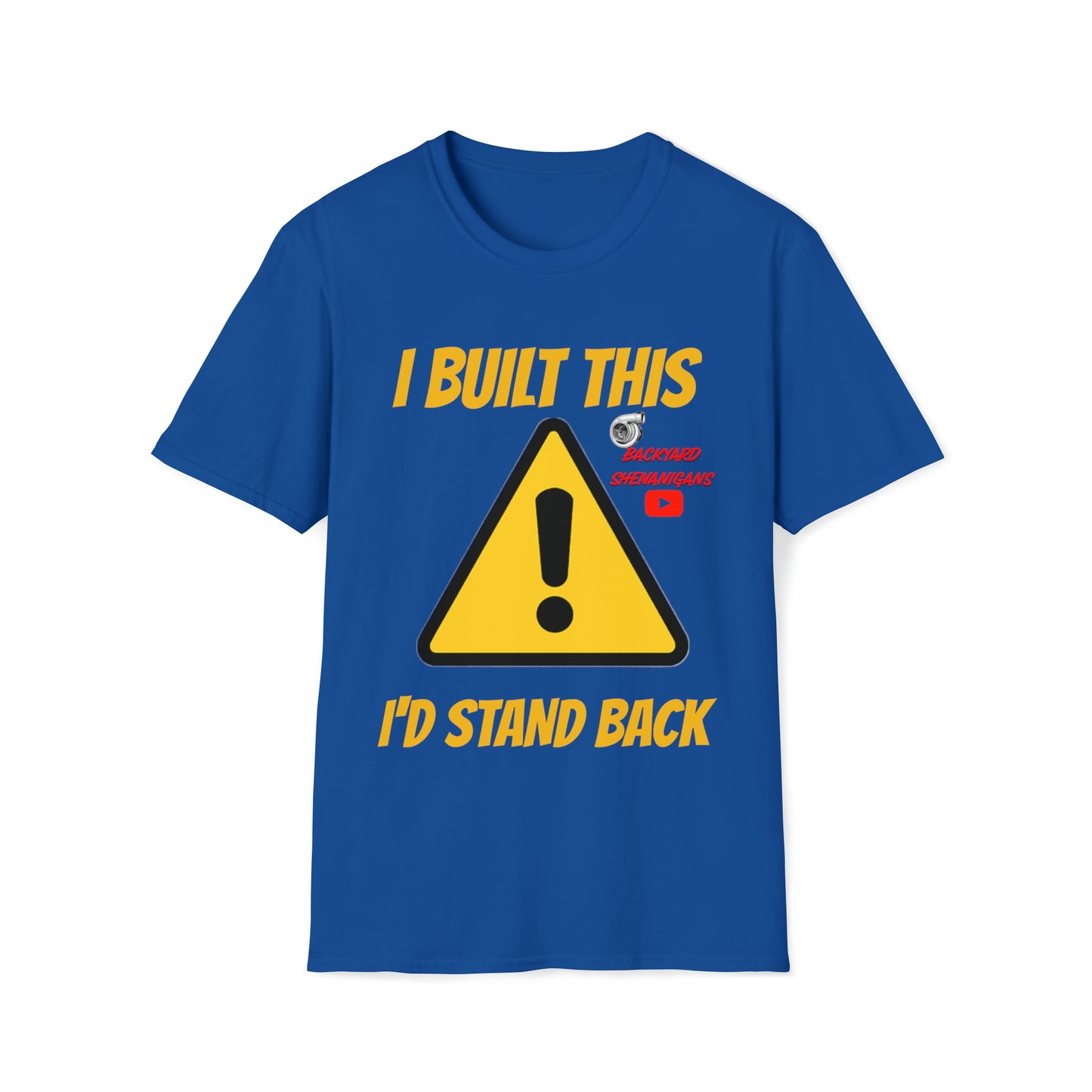 I BUILT THIS T SHIRT