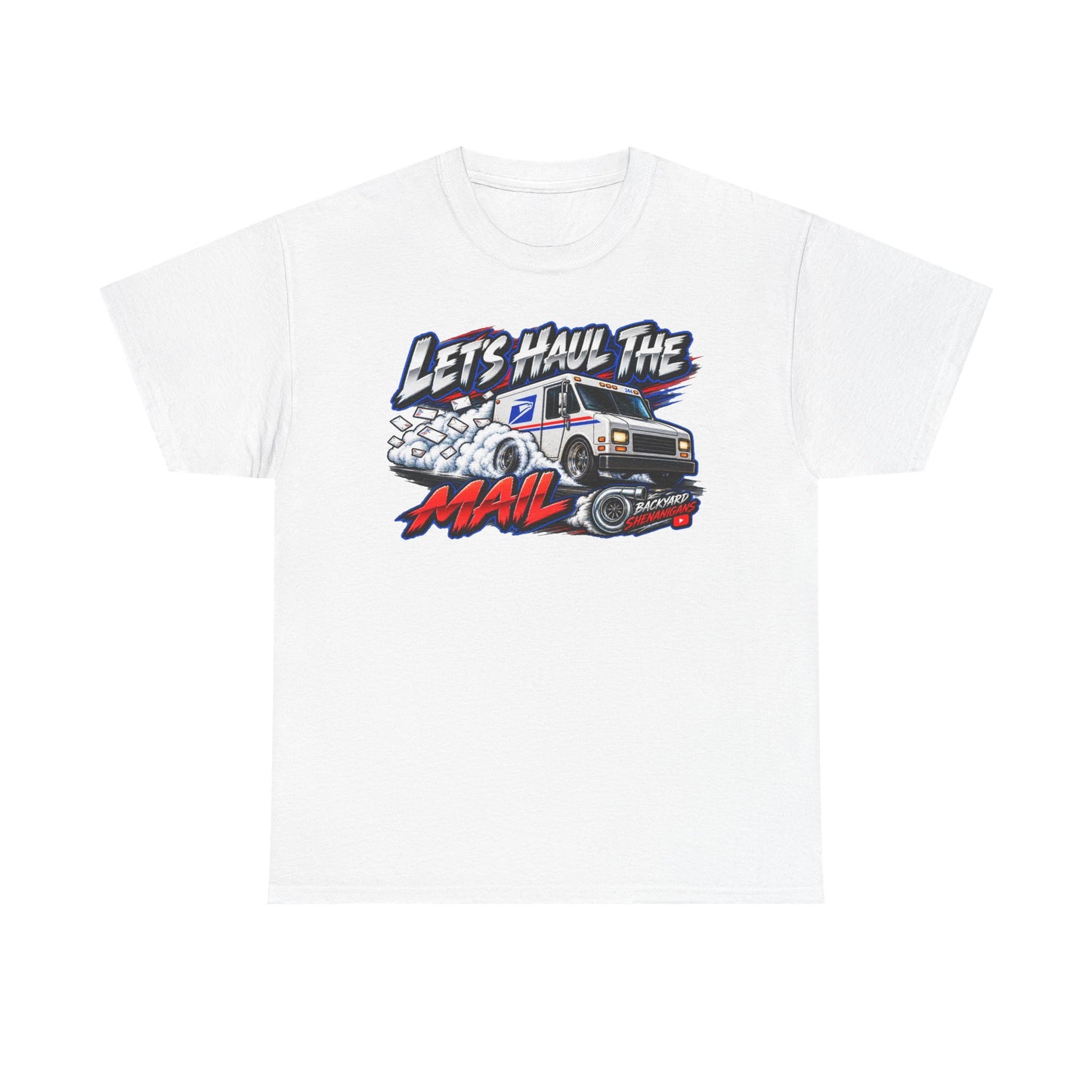Haul The Mail Backyard Shenanigans T Shirt