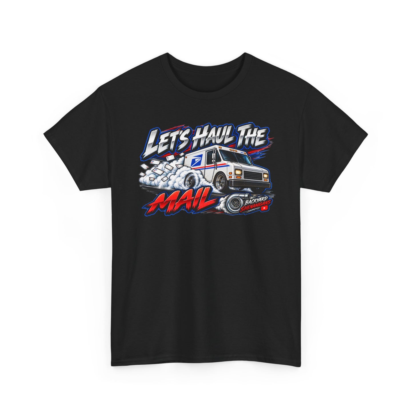 Haul The Mail Backyard Shenanigans T Shirt