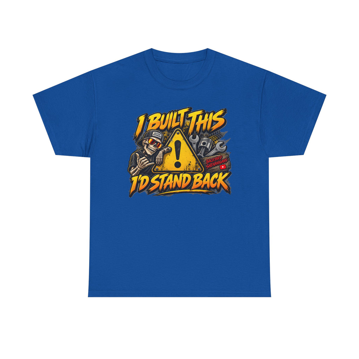 I Built This, I’d Stand Back Backyard Shenanigans T Shirt