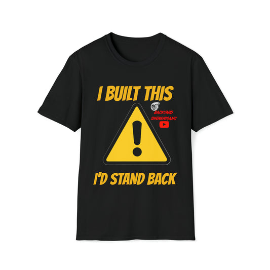 I BUILT THIS T SHIRT