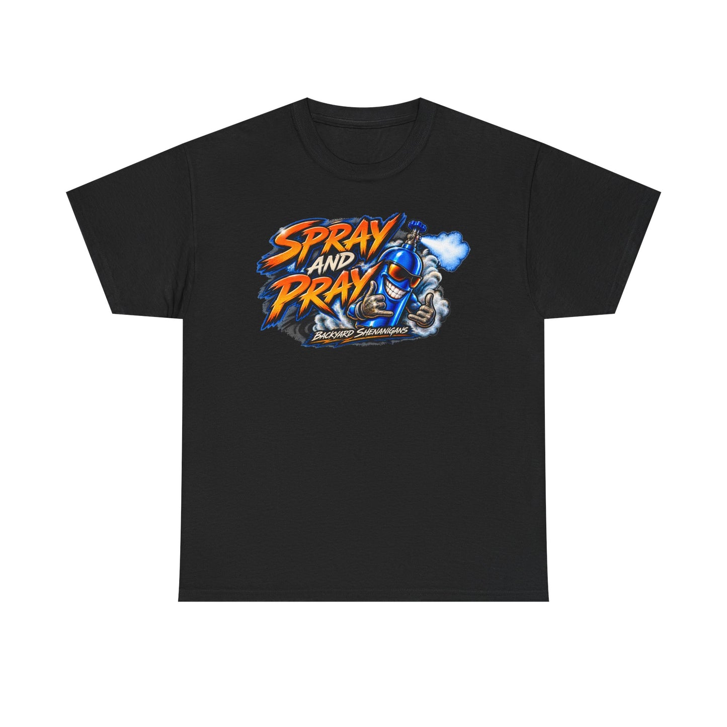 Spray and Pray Backyard Shenanigans T Shirt