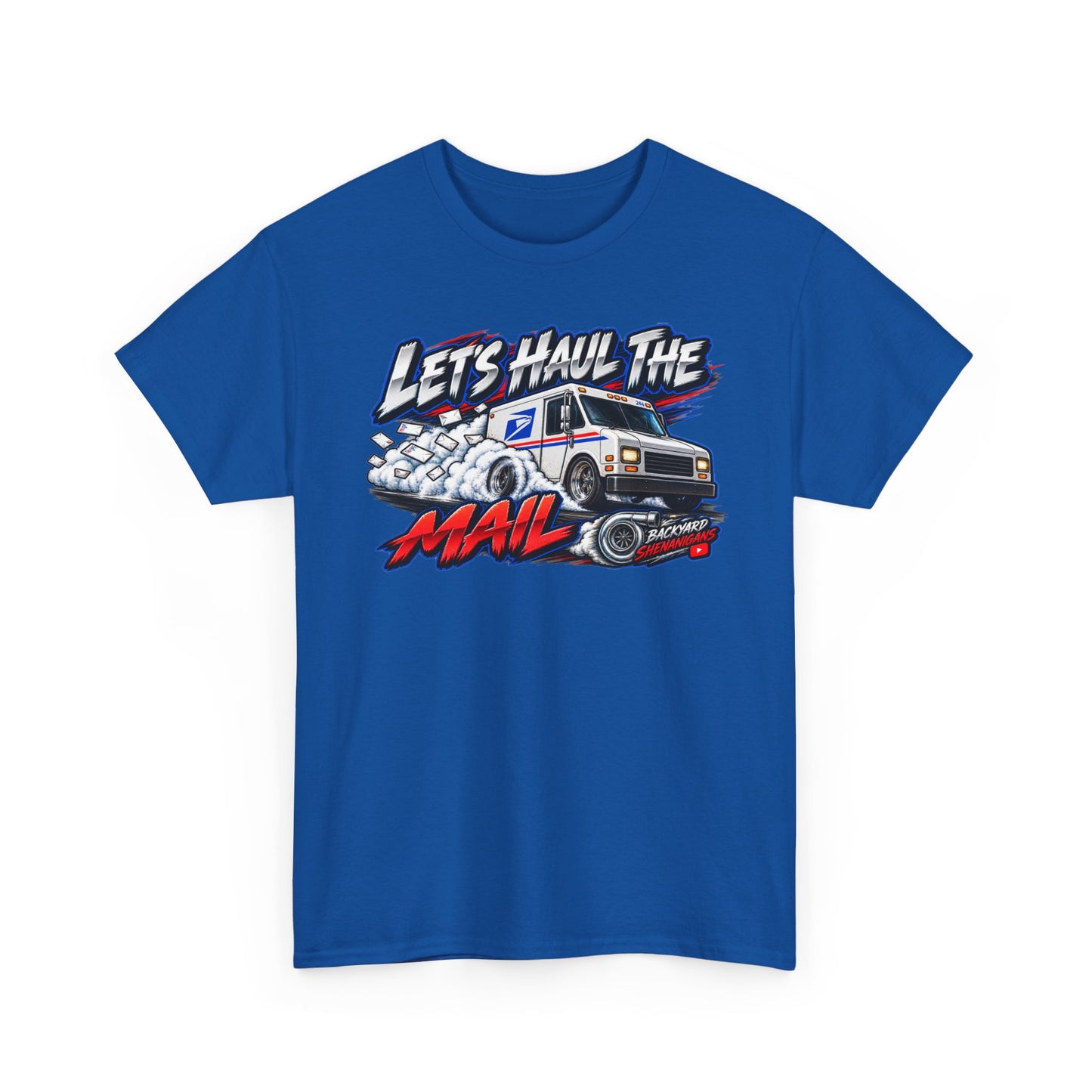 Haul The Mail Backyard Shenanigans T Shirt