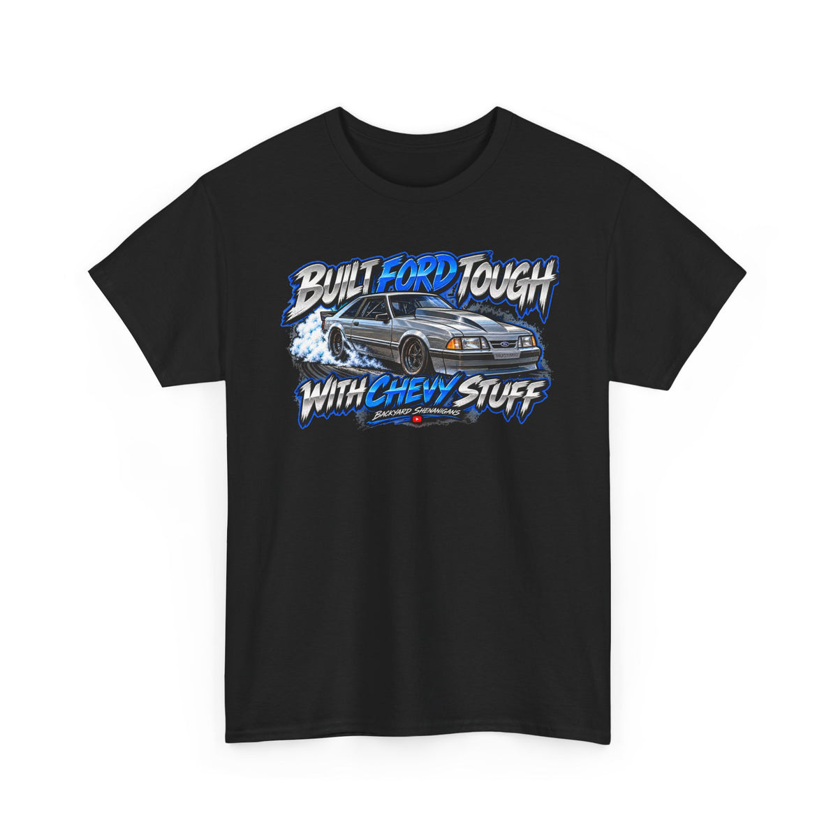 Built Ford Tough with Chevy Stuff Backyard Shenanigans T Shirt